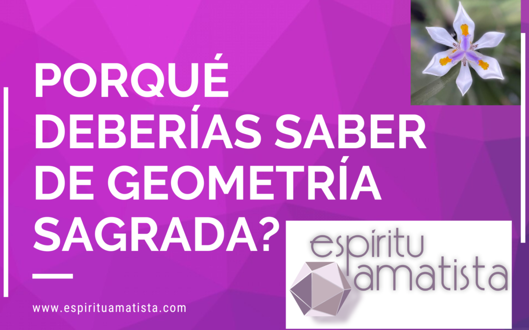 ¿Porqué deberías saber de geometría sagrada?