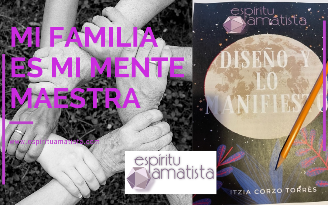 Mi familia es mi mente maestra