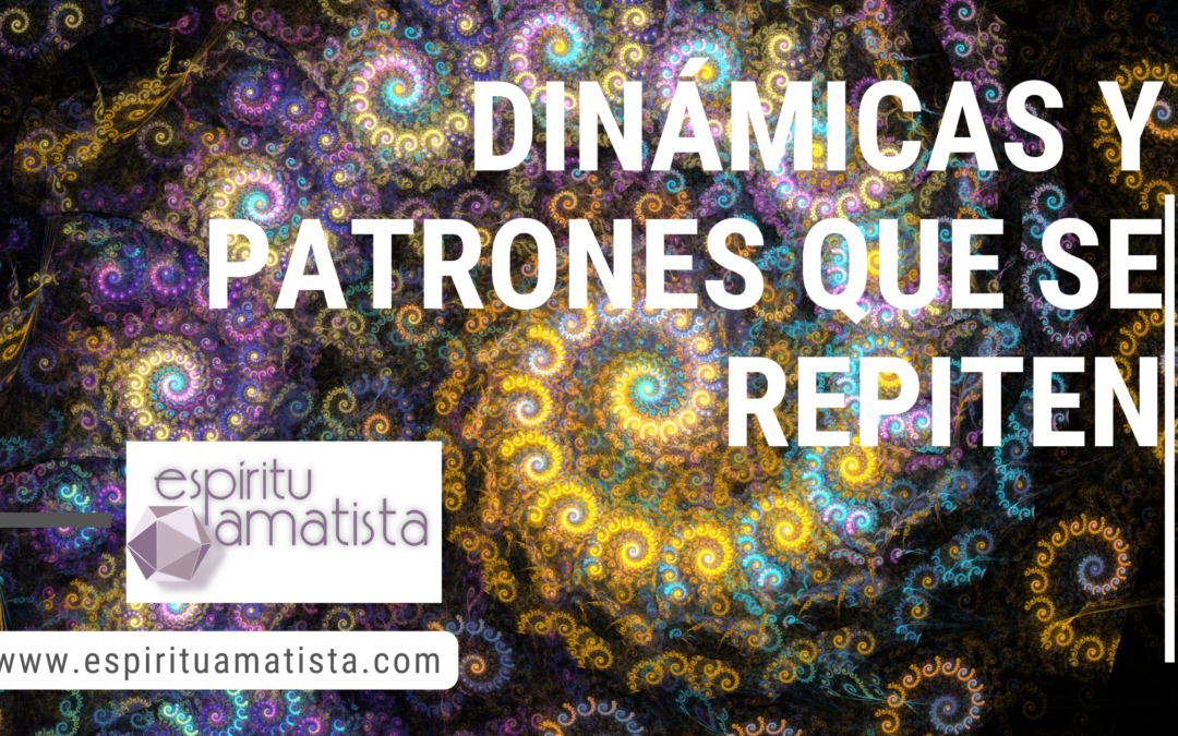 Dinámicas y Patrones que se repiten