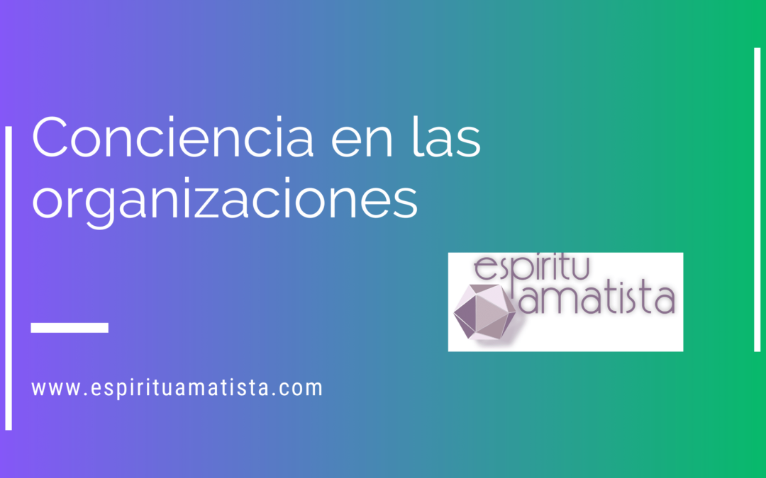 El desarrollo de la conciencia en las organizaciones