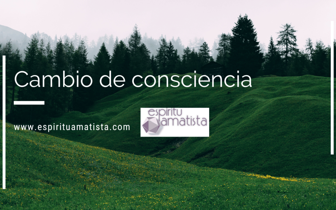 CAMBIO DE CONSCIENCIA